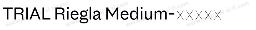 TRIAL Riegla Medium字体转换